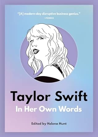 Taylor Swift: In Her Own Words