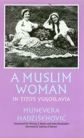 A Muslim Woman in Tito's Yugoslavia