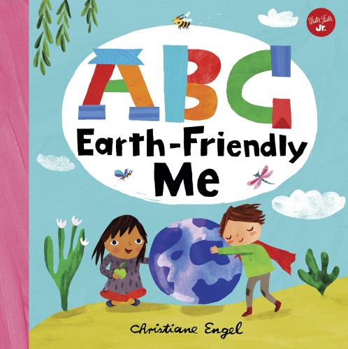 ABC FOR ME: ABC EARTH-FRIENDLY ME