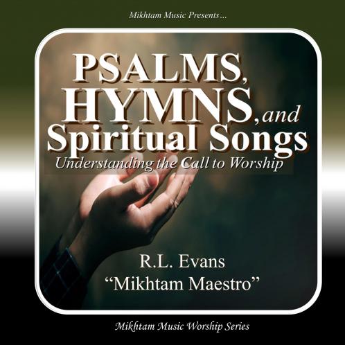 Psalms Hymns and Spiritual Songs