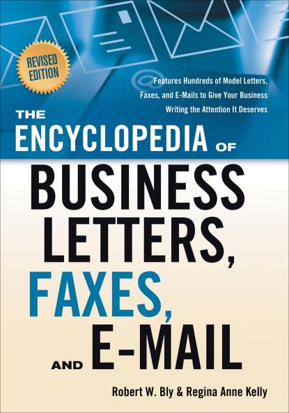 Encyclopedia of Business Letters Faxes and E-Mail Revised Edition