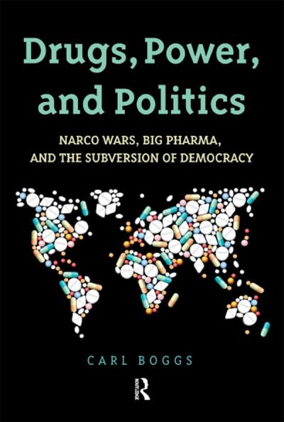 Drugs Power and Politics