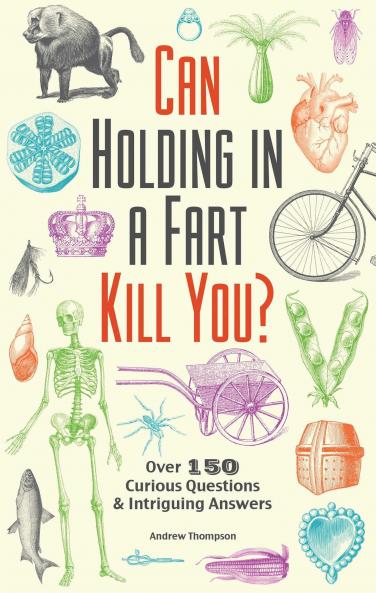 CAN HOLDING IN A FART KILL YOU?