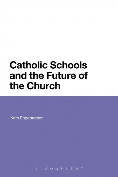Catholic Schools and the Future of the Church