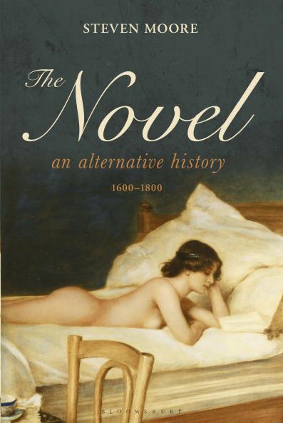 The Novel: An Alternative History 1600-1800