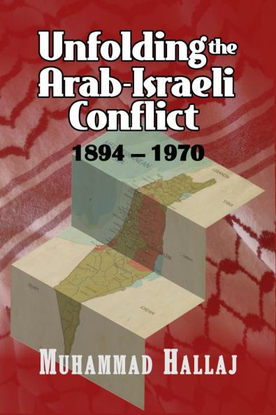 Unfolding the Arab-Israeli Conflict