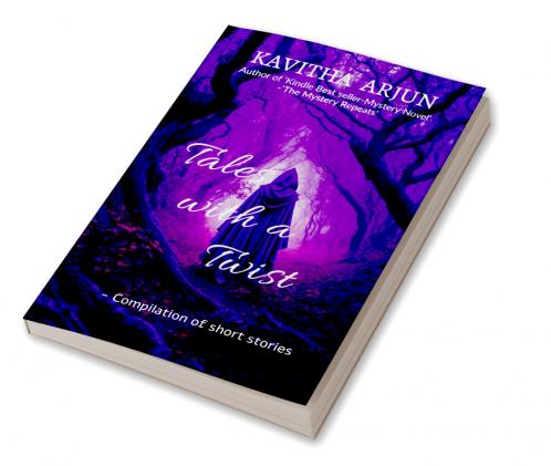Tales with a Twist: -Compilation of short stories
