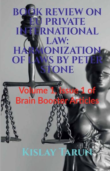 BOOK REVIEW ON EU PRIVATE INTERNATIONAL LAW: HARMONIZATION OF LAWS BY PETER STONE
