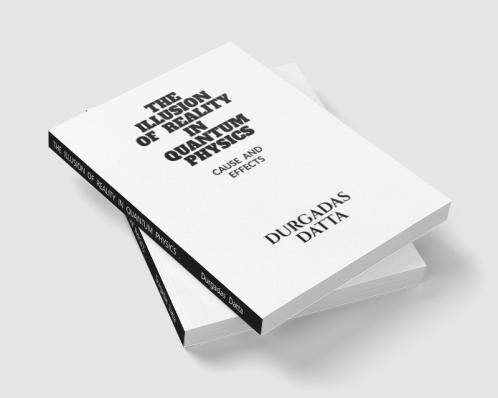 THE  ILLUSION  OF  REALITY  IN  QUANTUM  PHYSICS  .: GOD  DOES  NOT  PLAY  DICE  .