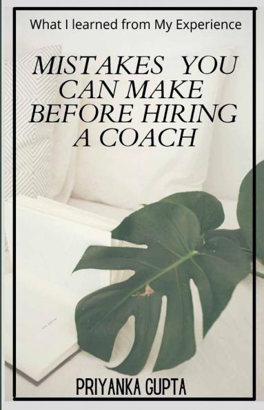 Mistakes You Can Make Before Hiring A Coach
