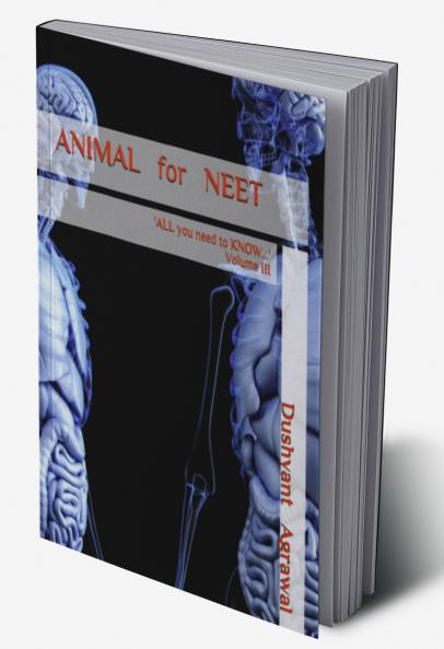 ANIMAL for NEET: 'ALL you need to KNOW...' - Volume III