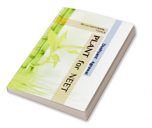 PLANT for NEET: 'ALL you need to KNOW...' - Volume II