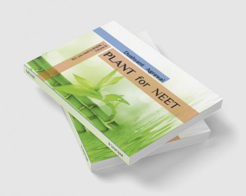 PLANT for NEET: 'ALL you need to KNOW...' - Volume II