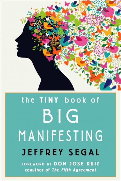 TINY BOOK OF BIG MANIFESTING