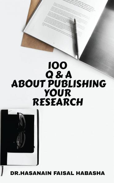 100 Q&A ABOUT PUBLISHING YOUR RESEARCH