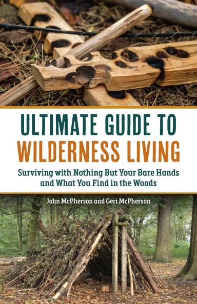 ULTIMATE GUIDE TO WILDERNESS LIVING