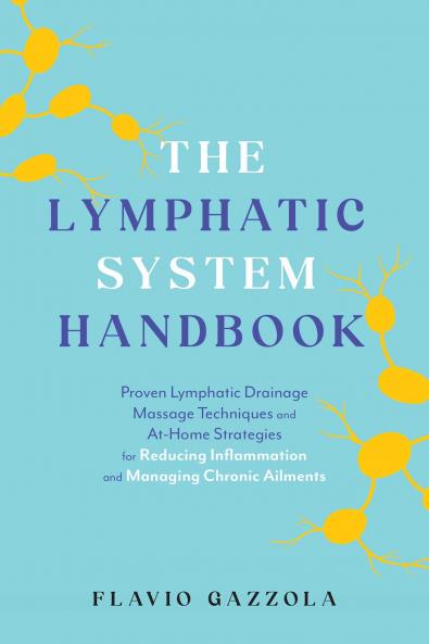 THE LYMPHATIC SYSTEM HANDBOOK