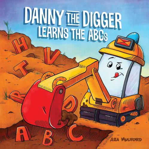 DANNY THE DIGGER LEARNS THE ABCS