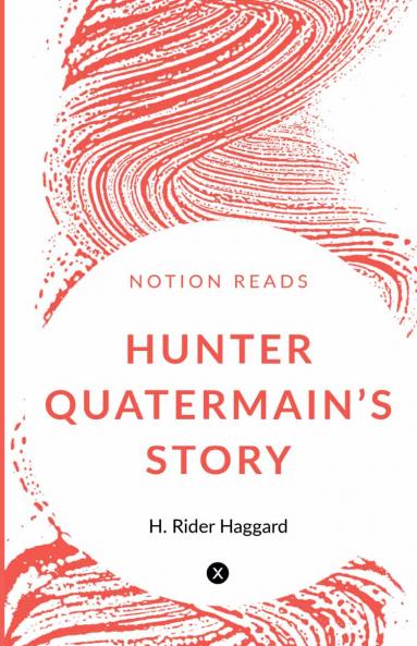 HUNTER QUATERMAINâ€™S STORY