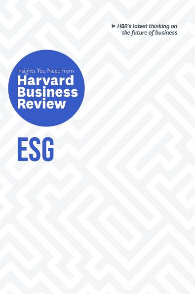 ESG: THE INSIGHTS YOU NEED FROM HARVARD