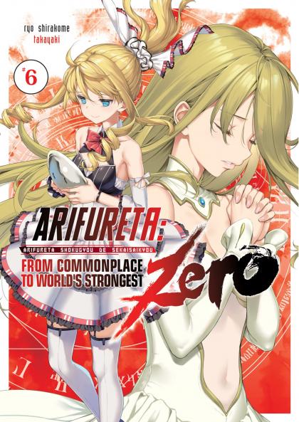 Arifureta: From Commonplace to World's Strongest Zero (Light Novel) Vol. 6