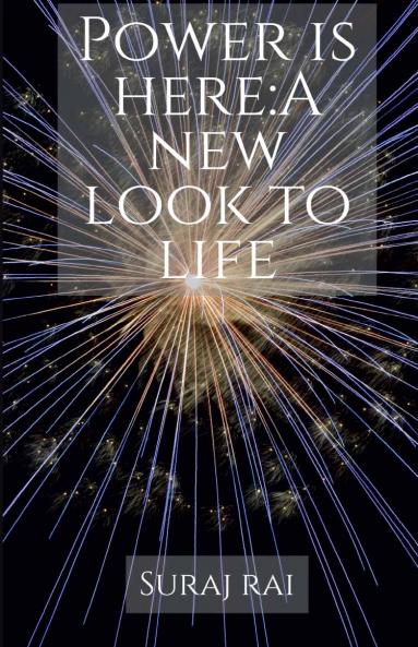 Power is here:A new look to life