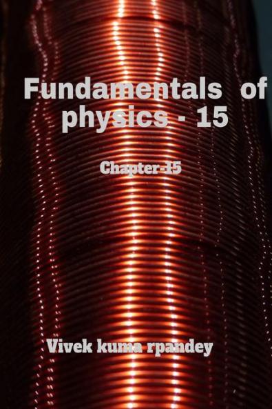Fundamentals of physics - 15 : chapter-15