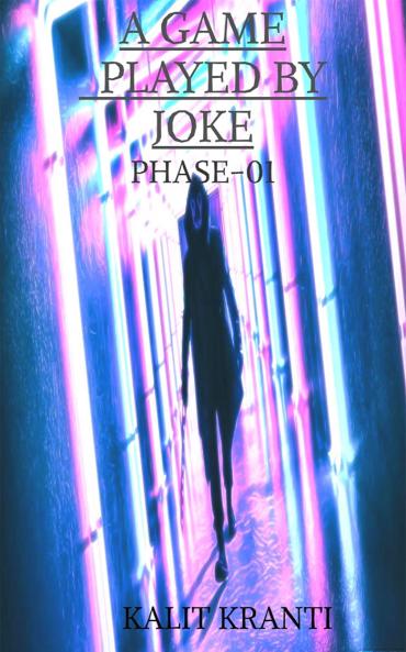 A GAME PLAYED BY JOKE PHASE-01