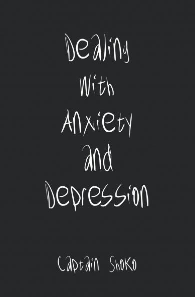 Dealing with Anxiety and Depression