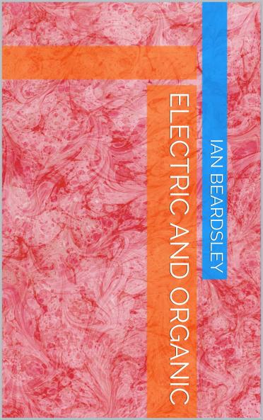 Electric And Organic