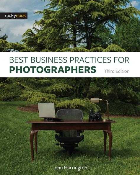 Best Business Practices for Photographers Third Edition