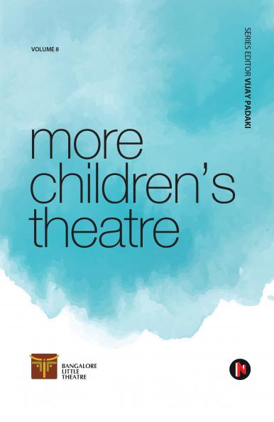 Volume 8: More Children’s Theatre