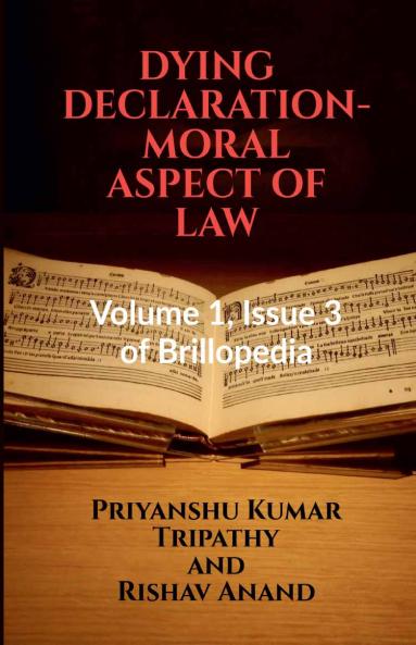 DYING   DECLARATION- MORAL ASPECT OF LAW