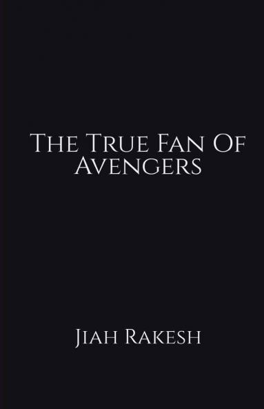 The True Fan Of Avengers