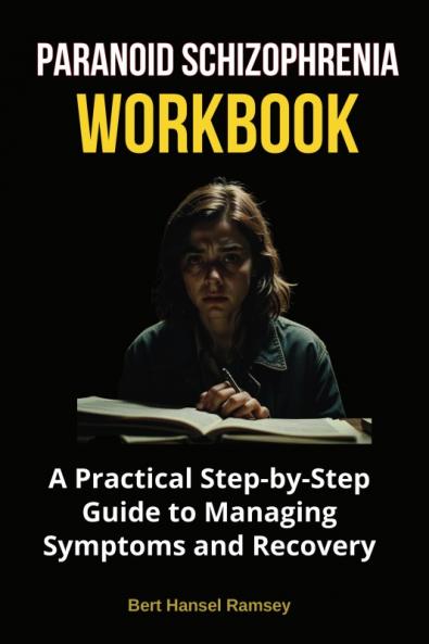 Paranoid Schizophrenia Workbook