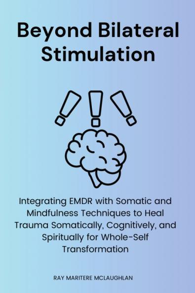 Beyond Bilateral Stimulation