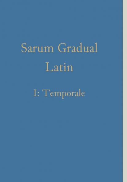 Sarum Gradual Latin I