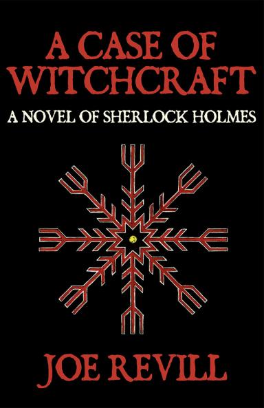 A Case of Witchcraft - A Novel of Sherlock Holmes