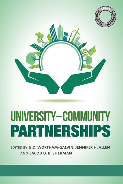 Sustainable Solutions: University–Community Partnerships