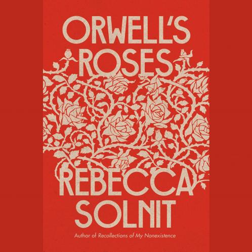 ORWELL''S ROSES (B)