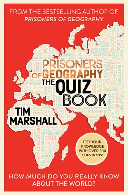 PRISONERS OF GEOGRAPHY THE QUIZ BOOK