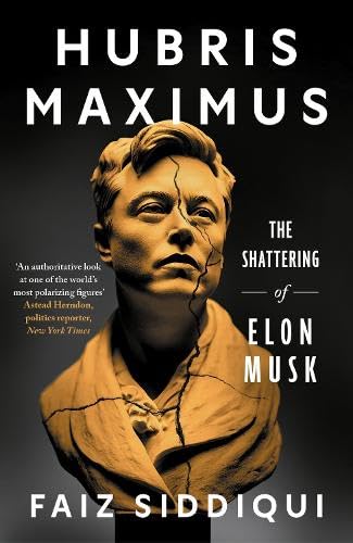 Hubris Maximus : The Shattering of Elon Musk