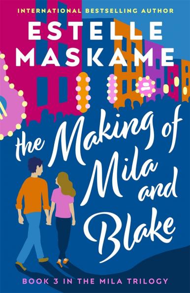 THE MAKING OF MILA AND BLAKE - THE MILA TRILOGY 3