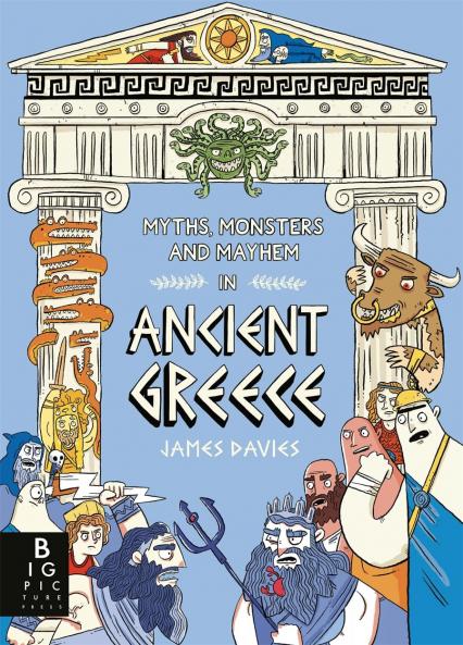 MYTHS MONSTERS AND MAYHEM IN ANCIENT GREECE