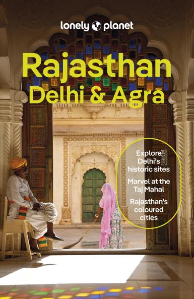 Lonely Planet Rajasthan Delhi & Agra