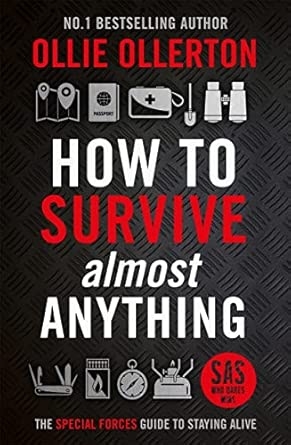 HOW TO SURVIVE (ALMOST) ANYTHING