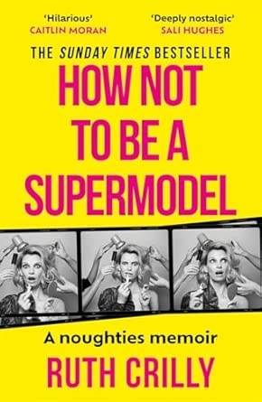 HOW NOT TO BE A SUPERMODEL
