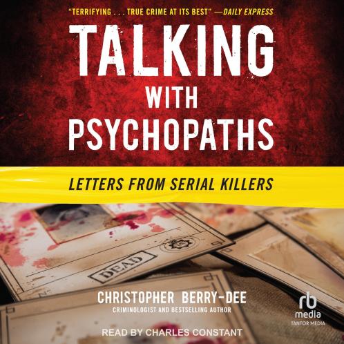 TALKING WITH PSYCHOPATHS AND SAVAGES: SPREE KILLERS AND MASS