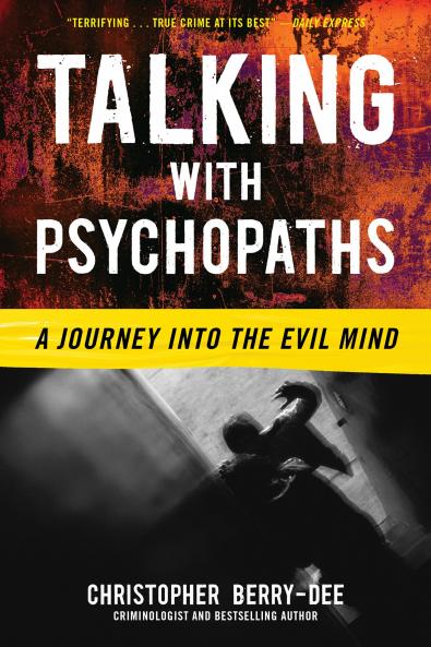 TALKING WITH PSYCHOPATHS AND SAVAGES: GUILTY BUT INSANE
