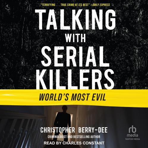 TALKING WITH SERIAL KILLERS